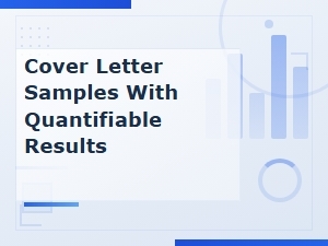 Cover Letter Samples with Quantifiable Results That Impress Employers