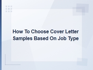 How to Choose Cover Letter Samples Based on Job Type
