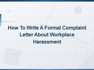 Formal Complaint Letter Template for Workplace Harassment: Step-by-Step Guide