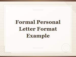 Formal Personal Letter Format Example with Free Templates