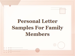 Personal Letter Samples for Family Members Templates and Examples
