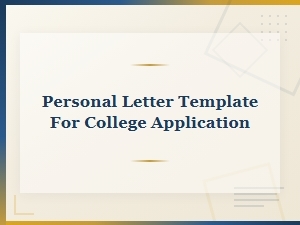 Personal Letter Template for College Application Samples